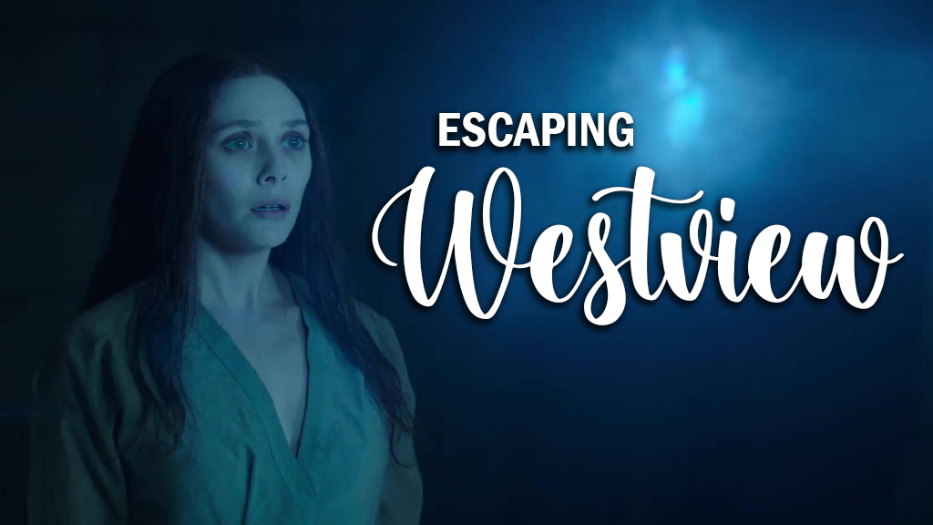‘WANDAVISION’: Escaping Westview - Murphy's Multiverse