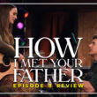 how I met your father episode 8