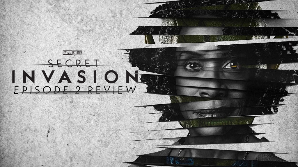 REVIEW: 'Secret Invasion' Episode 2-Broken Promises, Big Dreams and  Colossal Talent - Murphy's Multiverse